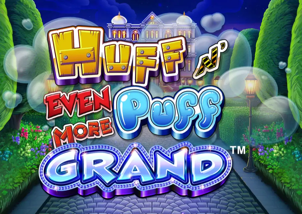 Huff N' Even More Puff Grand